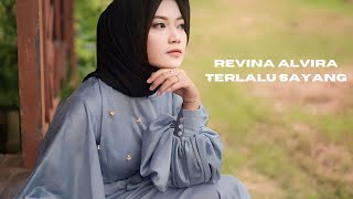 Download lagu Revina Alvira - Terlalu Sayang (cover dangdut) mp3 Download lagu Revina Alvira - Terlalu Sayang (cover dangdut) mp3