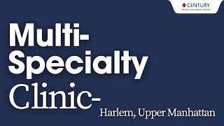 Multi-Specialty Clinic – Harlem, Upper Manhattan