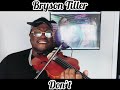 Bryson Tiller - Don't (Dominique Hammons Violin Cover)