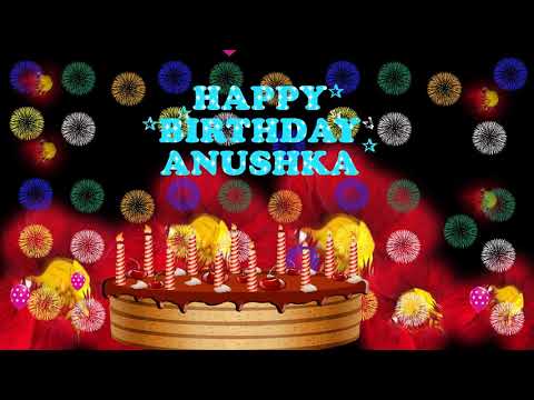 ANUSHKA HAPPY BIRTHDAY TO YOU