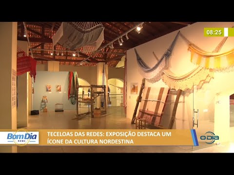 Exposição destaca produção de redes, item da cultura nordestina 22 07 2021
