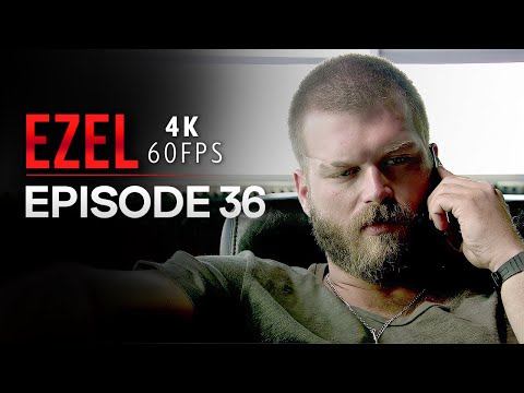 Ezel 4K Episode 36 | Turkish Series with English Subtitles