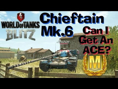 WOT Blitz Chieftain Mk6 - Hard Tank To ACE