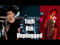 Tujh Bin Unplugged || Bharatt-Saurabh || Most Romantic Ringtone
