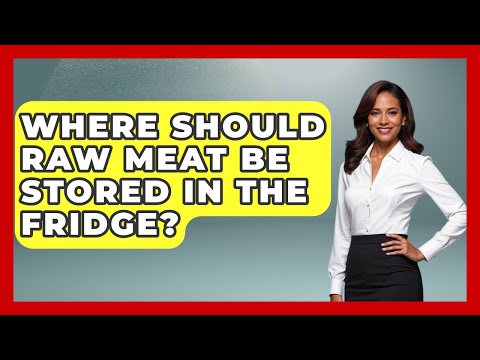 Where Should Raw Meat Be Stored In The Fridge? - Food Safety Kitchen