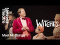 The Witches | 'Meet Mr Stringer' Performance Clip | National Theatre
