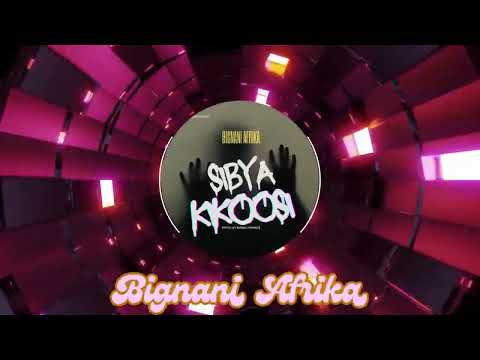 Bignani Afrika - Sibya Kikoosi (Official Audio Slide)