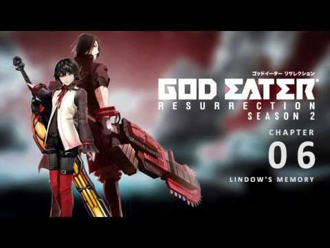 God Eater Resurrection - Lindow's Memory [Season 2 - Episode 6]