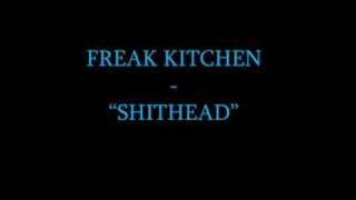Freak Kitchen - Shithead