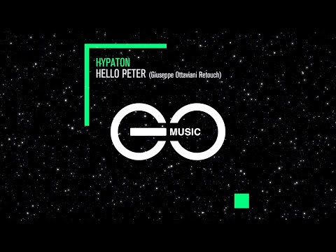 Hypaton - Hello Peter (Giuseppe Ottaviani ReTouch) [GO Music]