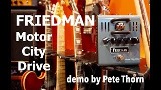 Video thumbnail for FRIEDMAN Motor City Drive, demo by Pete Thorn by Pete Thorn