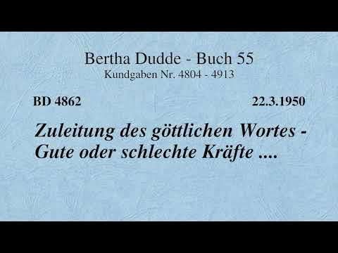 BD 4862 - ZULEITUNG DES GÖTTLICHEN WORTES .... GUTE ODER SCHLECHTE KRÄFTE ....