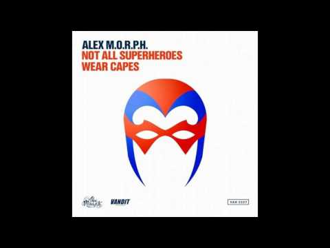 Alex M.O.R.P.H. - Not All Superheroes Wear Capes (Club Mix)-dhc