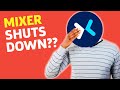 Mixer Is Closing Its Doors | Save State