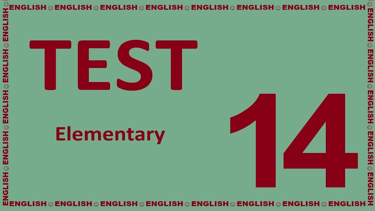 English Grammar / Elementary Level / TEST 14