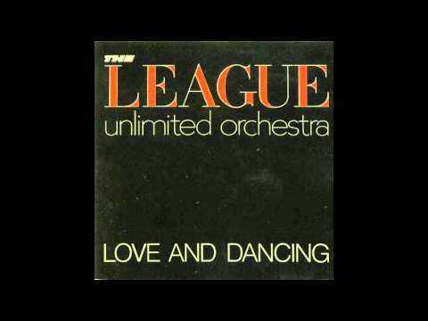 The League Unlimited Orchestra - Love And Dancing (Full)
