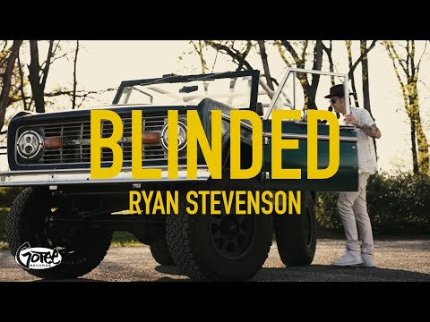 Ryan Stevenson - Blinded (Official Lyric Video)
