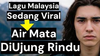 Download lagu 😢 Tears at the End of Longing 💔 Malaysian Song is Going Viral mp3