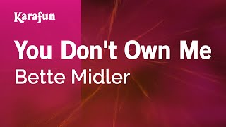 You Don&#39;t Own Me - Bette Midler | Karaoke Version | KaraFun