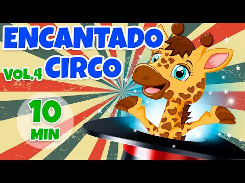 Encantado Circo Vol. 4 - Giramille 10 min | Desenho Animado Musical