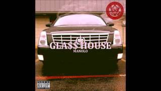 Manolo - Gla$$ House - Le Pew Ft. @Uriel B Chiefin