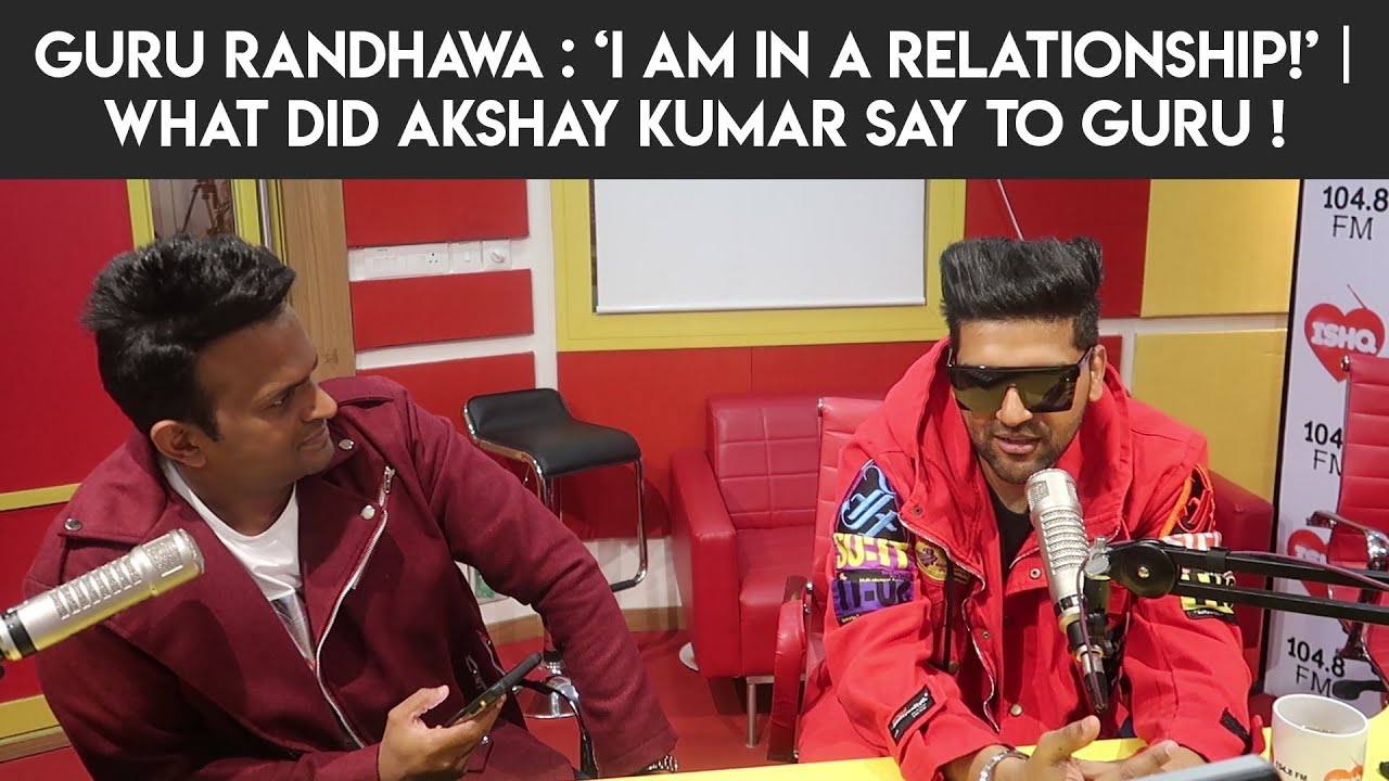 Guru Randhawa : ‘I am in a relationship!’ | What did Akshay Kumar say to Guru ! #SlowlySlowly