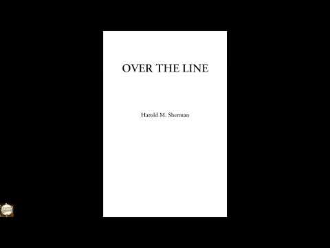 Over the Line by Harold M. Sherman — free full audiobook