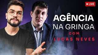 Ele Fez 1 MILHÃO DE DÓLARES com uma Agência na GRINGA - ft. Lucas Neves