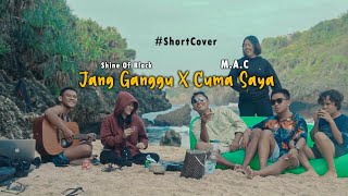 Download lagu Jang Ganggu X Cuma Saya #ShortCover mp3