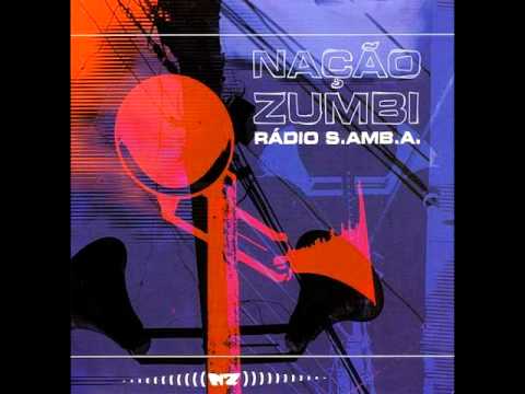 Nação Zumbi - Rádio S.Amb.A. (full album)