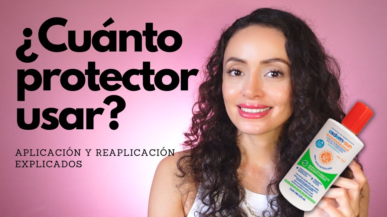 ¿Cuánto protector solar se debe usar y cada cuánto? ⛱️| EXDERM