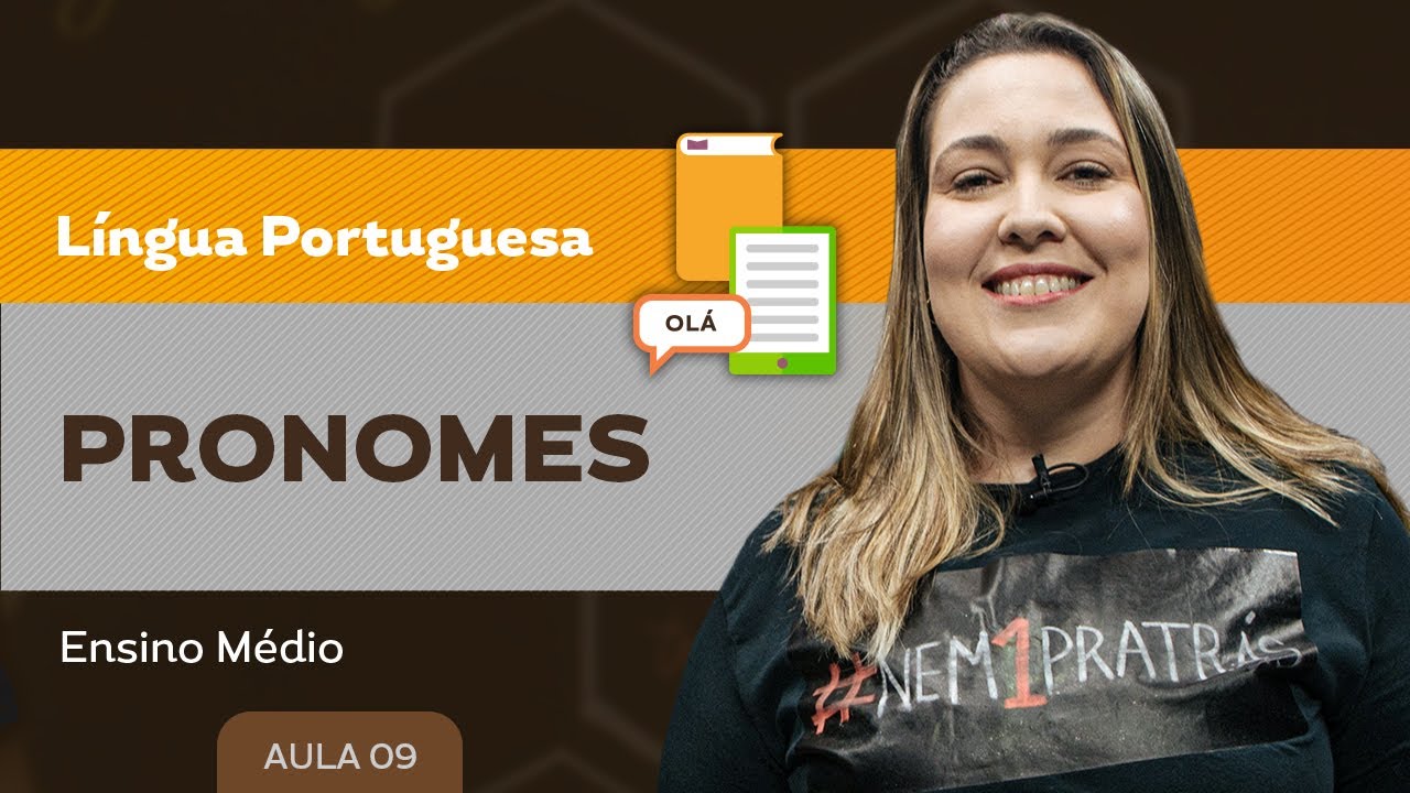 Pronomes - Língua Portuguesa - Ensino Médio