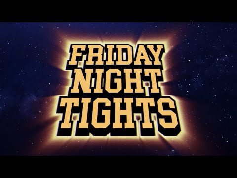 "All Hail FRIDAY NIGHT TIGHTS" by  Dan Vasc (Official FNT Opening Title 3.0)