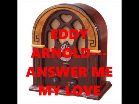 Answer Me My Love - Eddy Arnold