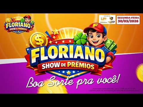 FLORIANO SHOW DE PRÊMIOS 30-03-2026
