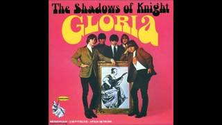 Gloria - The Shadows of Knight