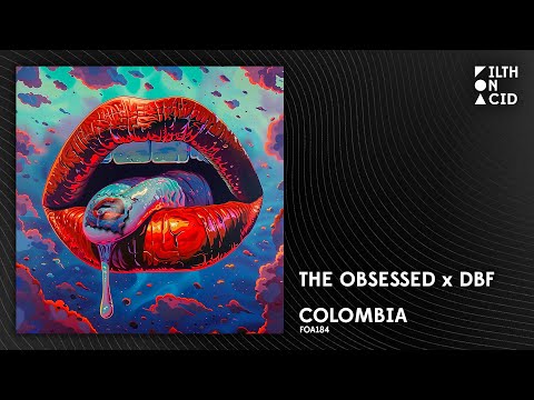The Obsessed x DBF - Colombia [FOA184]