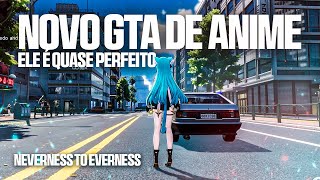 TESTEI O NOVO GTA DE ANIME! E O HYPE VEIO! Neverness to Everness🔥🔥🔥