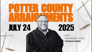 7-24-2025 Potter County Arraignments