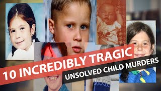10 Mysterious Unsolved Child Murders | Unsolved Child Murders | |10 Creepiest Unsolved Child Murders