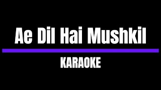 Download lagu Ae Dil Hai Mushkil | Arijit Singh (Karaoke Version) mp3 Download lagu Ae Dil Hai Mushkil | Arijit Singh (Karaoke Version) mp3