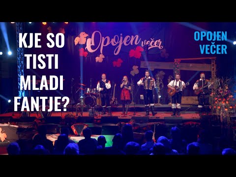 KJE SO TISTI MLADI FANTJE? - Šaljivci (Opojen večer)