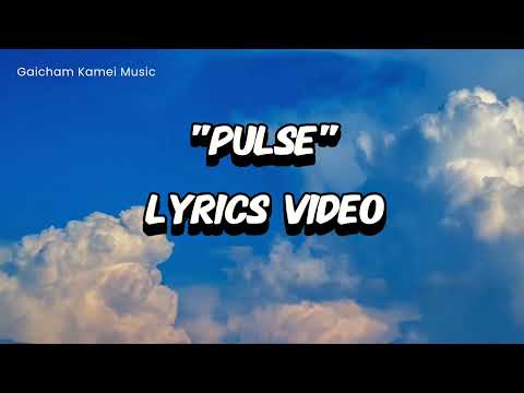 Gaicham kamei- pulse || Official lyrics video