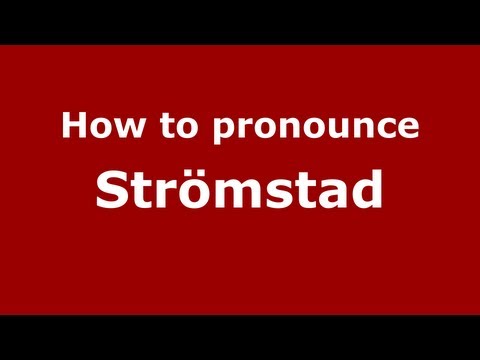 How to Pronounce Strömstad - PronounceNames.com