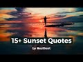 Download Lagu 15+ Sunset Quotes and Quotes About Sunsets Mp3 Free