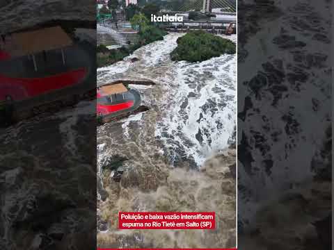 POLUIÇÃO E BAIXA VAZÃO INTENSIFICAM ESPUMA NO RIO TIETÊ EM SALTO, SP