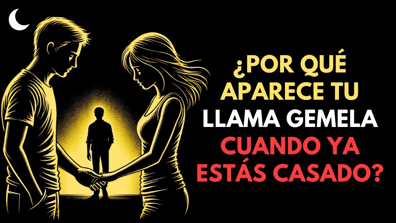 ¿POR QUÉ ENCONTRAMOS UNA LLAMA GEMELA CUANDO ESTAMOS CASADOS? 🌙 LLAMAS GEMELAS | Irradia tu Energía