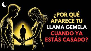 ¿POR QUÉ ENCONTRAMOS UNA LLAMA GEMELA CUANDO ESTAMOS CASADOS? 🌙 LLAMAS GEMELAS | Irradia tu Energía