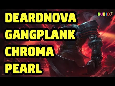 DREADNOVA GANGPLANK CHROMA PEARL SKIN SPOTLIGHT - LEAGUE OF LEGENDS