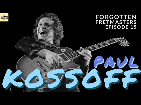 Forgotten Fretmasters #15 - Paul Kossoff